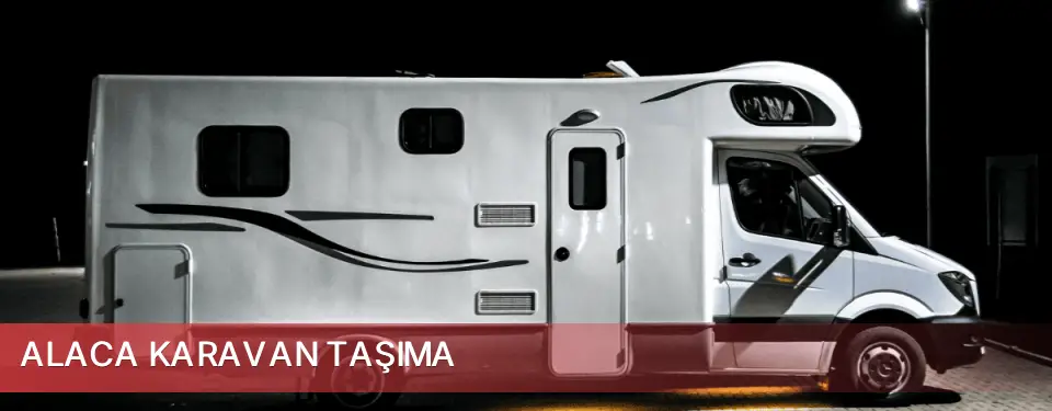 Alaca İlçemi Karavan Taşıma